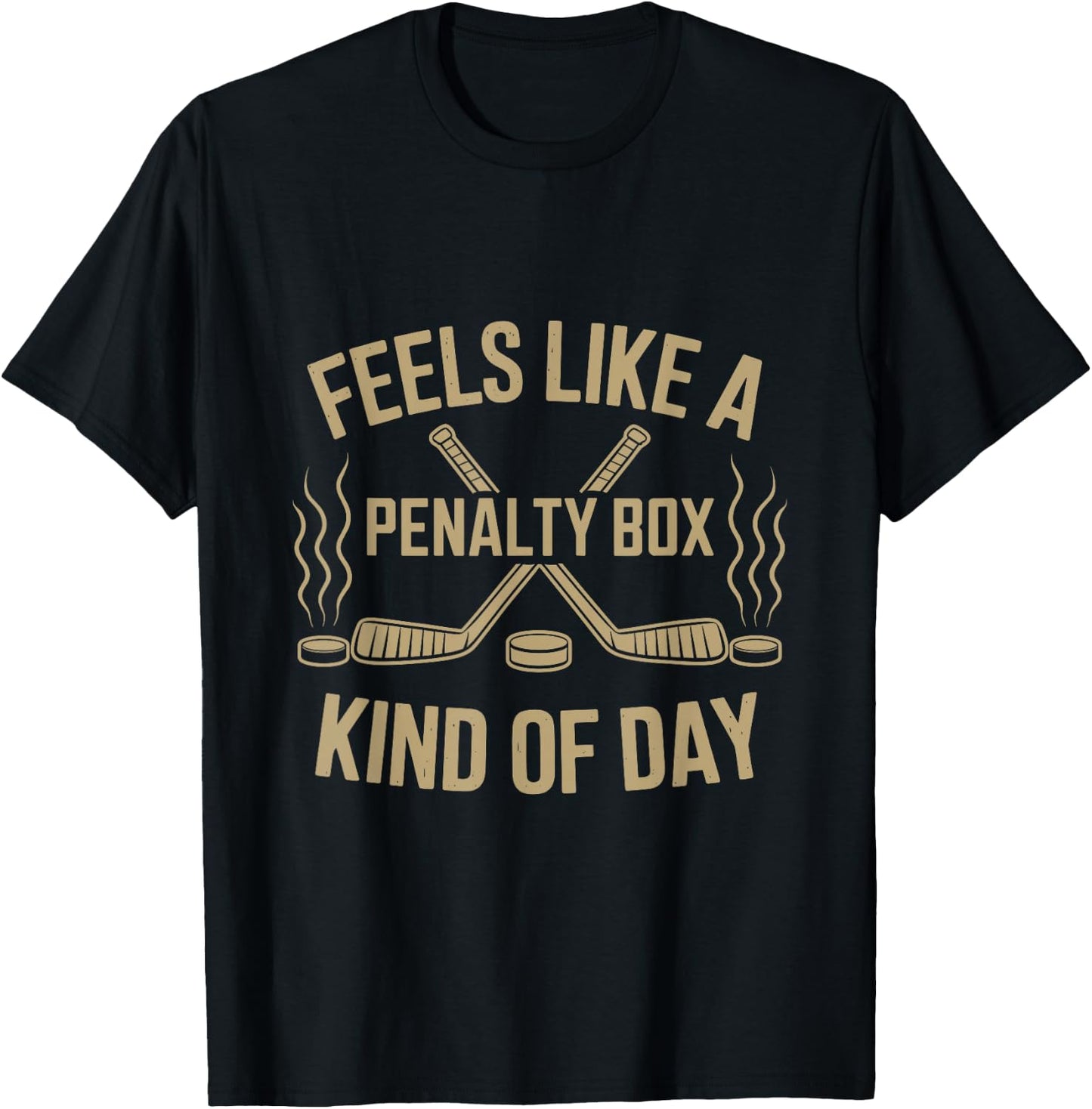 Feels Like A Penalty Box Kind Of Day funny T-Shirt - T-Shirt | Black