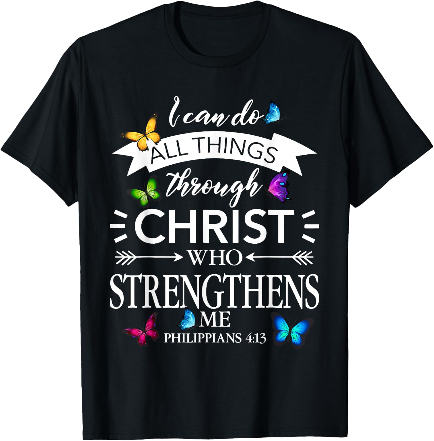 Religious I Can Do All Things Through Christ Butterfly Art T-Shirt - T-Shirt | Black