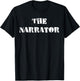 Funny Narrator T-Shirt - T-Shirt | Black