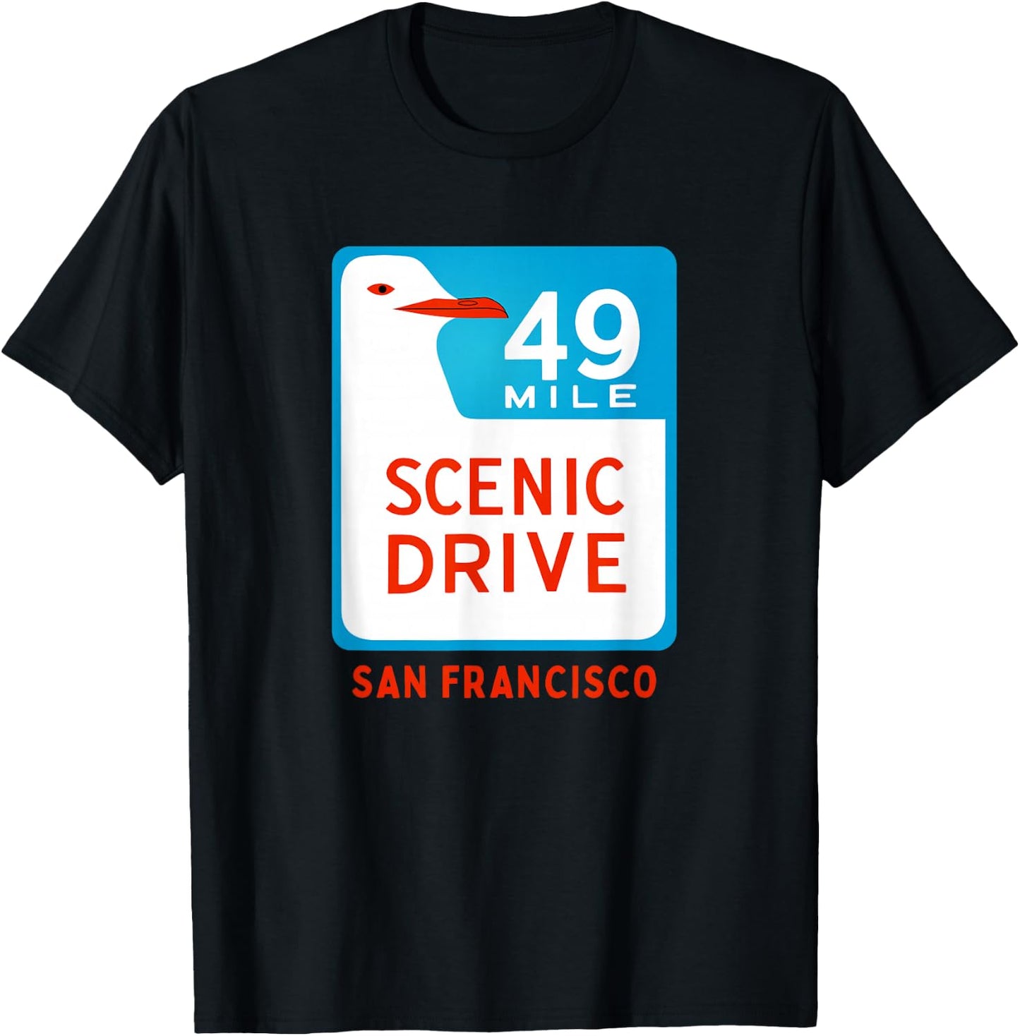 49 Mile Scenic Drive San Francisco California Seagull Sign T-Shirt - T-Shirt | Black