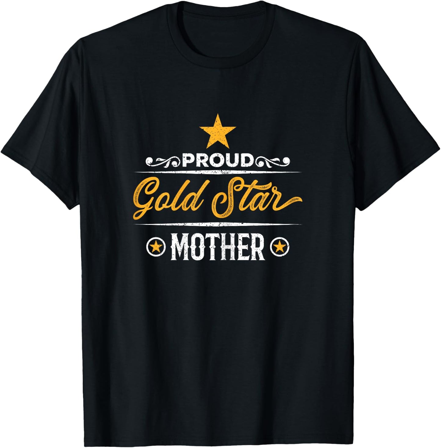 Proud Gold Star Mother for moms of fallen Soldiers T-Shirt - T-Shirt | Black