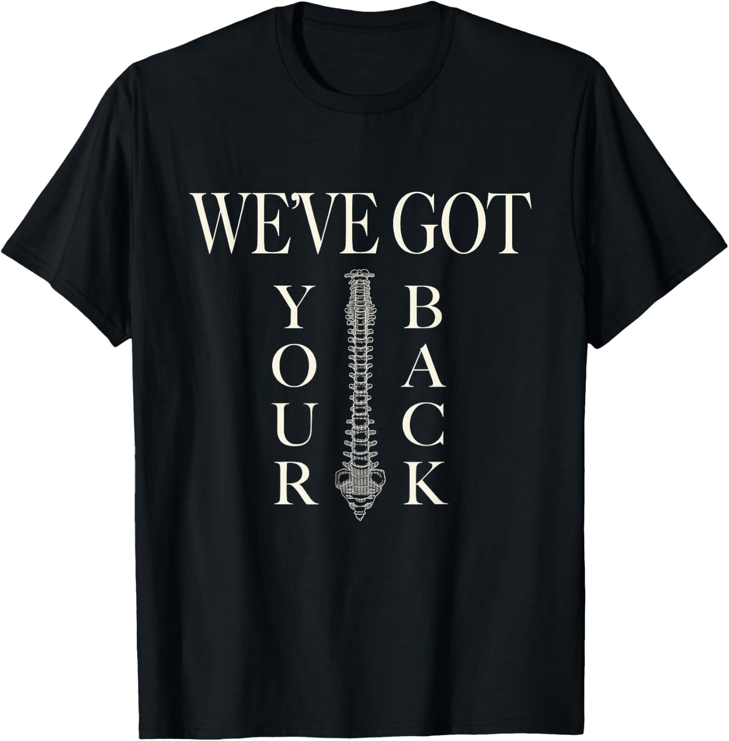 We've Got Your Back - Cool Chiropractor T-Shirt - T-Shirt | Black
