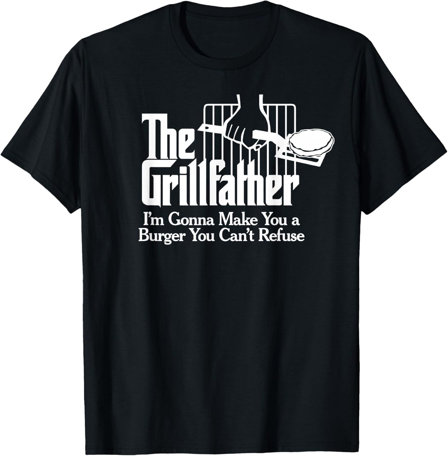 The Grillfather Shirt BBQ Grilling - Burger Saying Quote T-Shirt - T-Shirt | Black