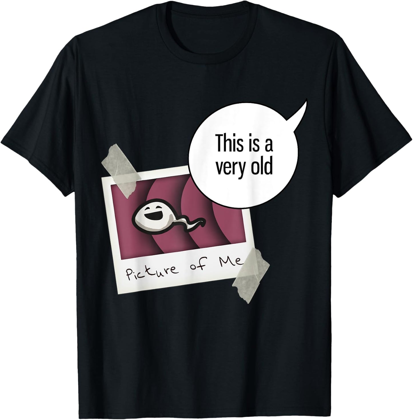 This Is Very Old Picture Of Me - Funny Sperm Selfie T-Shirt - T-Shirt | Black