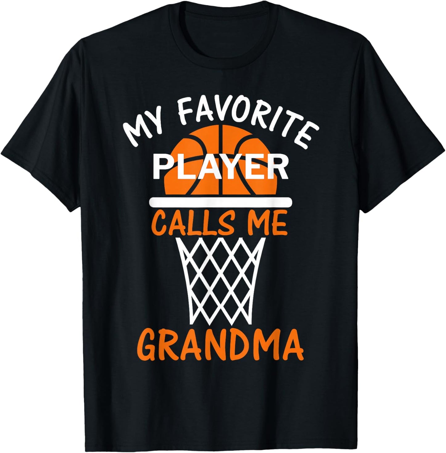 My Favorite Basketball Player Calls Me Grandma T-Shirt - T-Shirt | Black