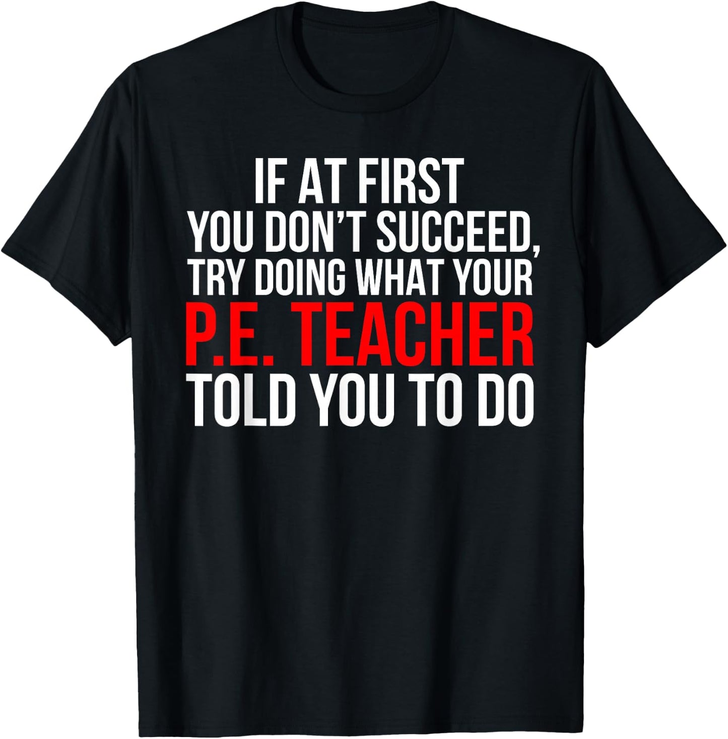Funny PE Teacher Physical Education Gift T-Shirt - T-Shirt | Black