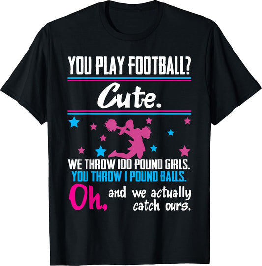 Cheerleading Shirt You Play Football Cute Girls T-Shirt - T-Shirt | Black