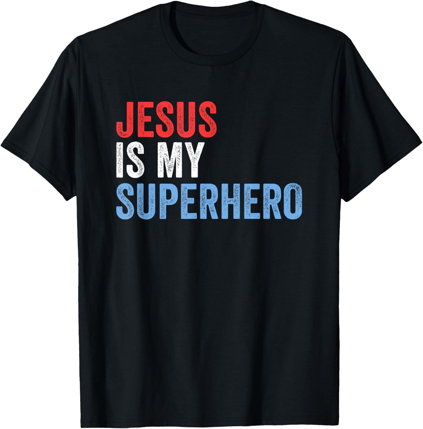 Jesus Is My Superhero T-Shirt - T-Shirt | Black