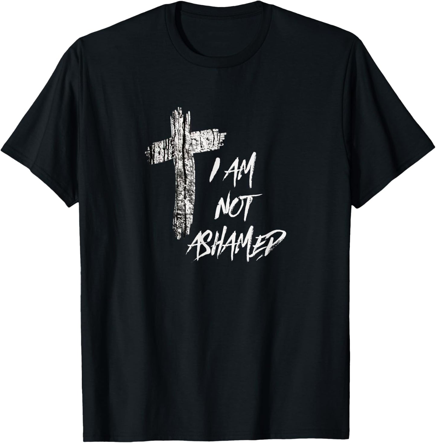 Christian T Shirt I Am Not Ashamed T-Shirt - T-Shirt | Black