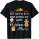 All I want to do is bake cookies and watch Christmas Movies T-Shirt - T-Shirt | Black