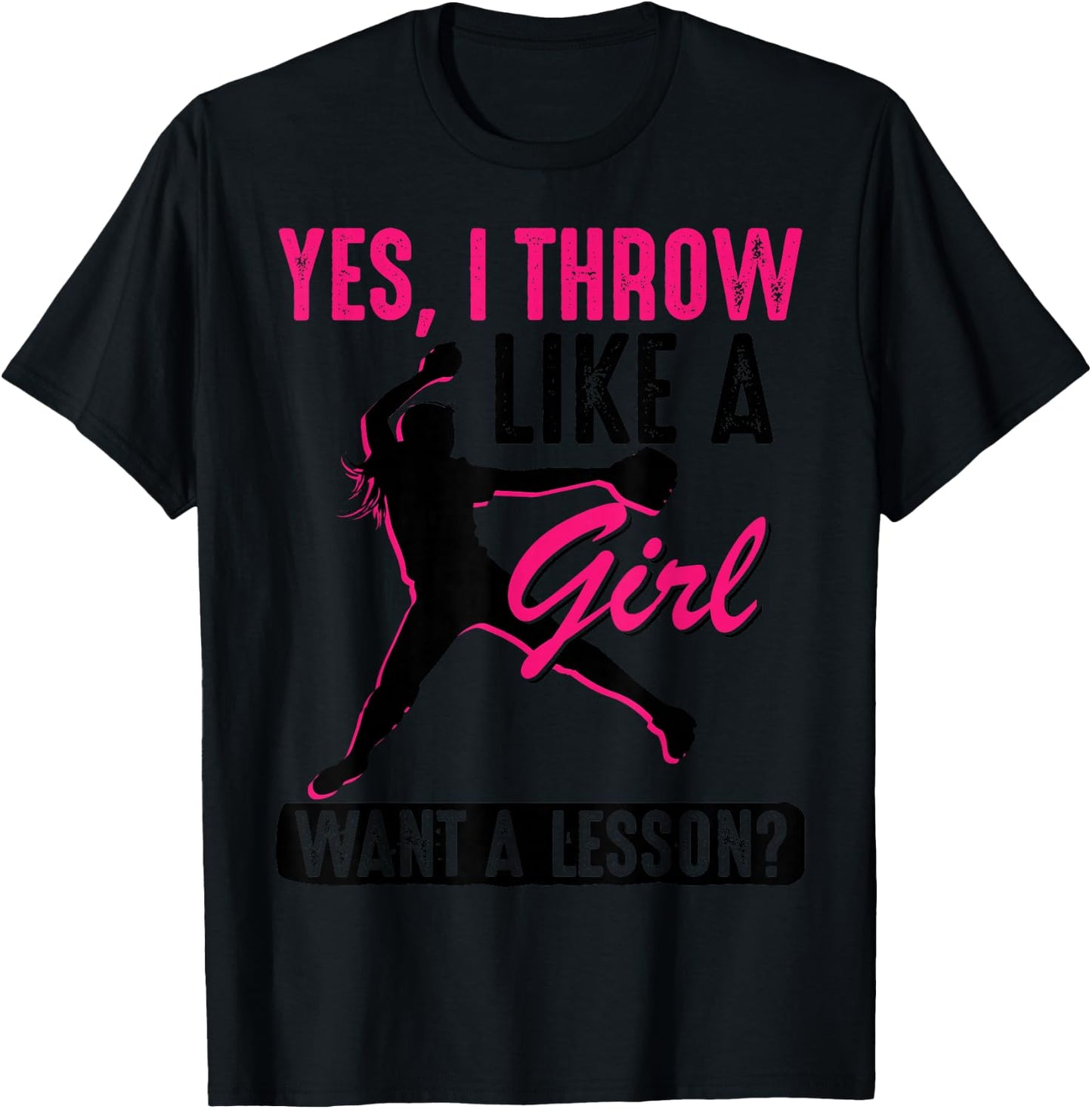 Yes, I Throw Like A Girl | Cool Pitchers Funny Softball Gift T-Shirt - T-Shirt | Black