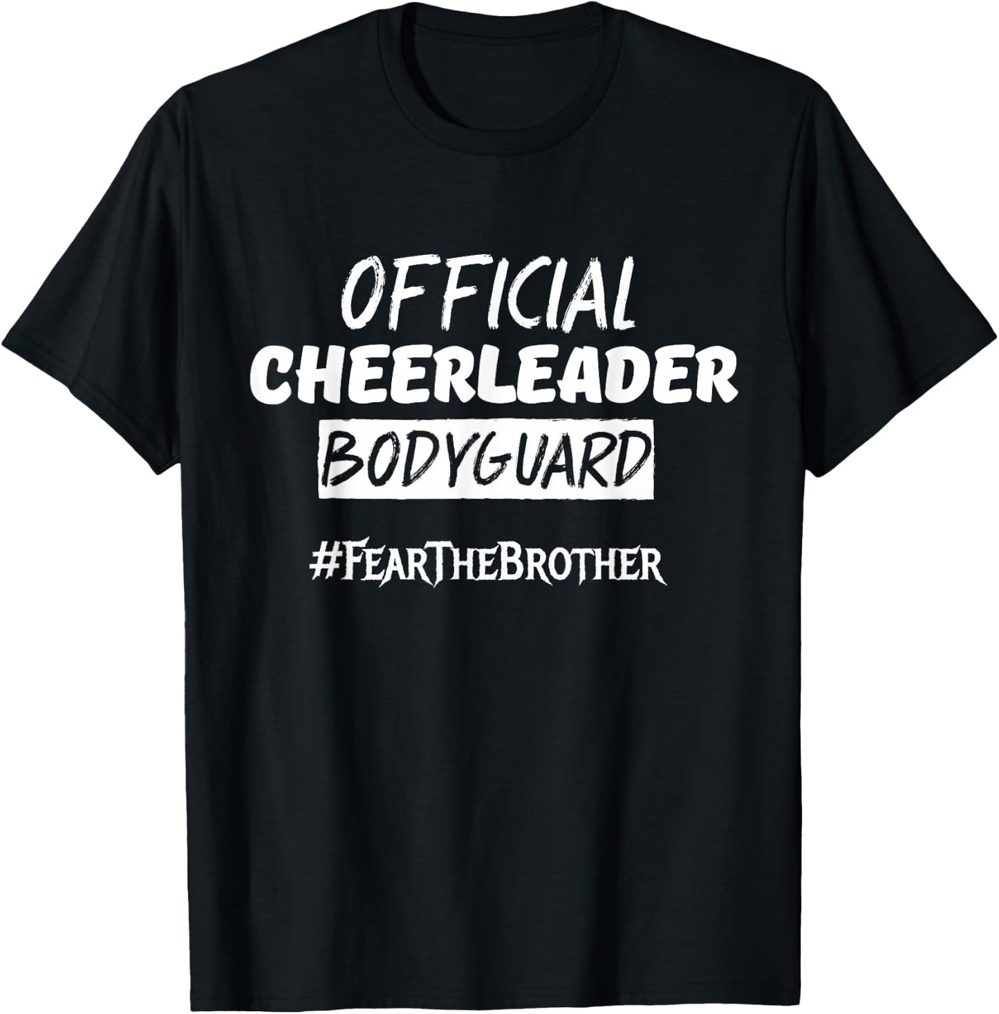 Official Cheerleader Bodyguard Fear The Brother Small T-Shirt - T-Shirt | Black