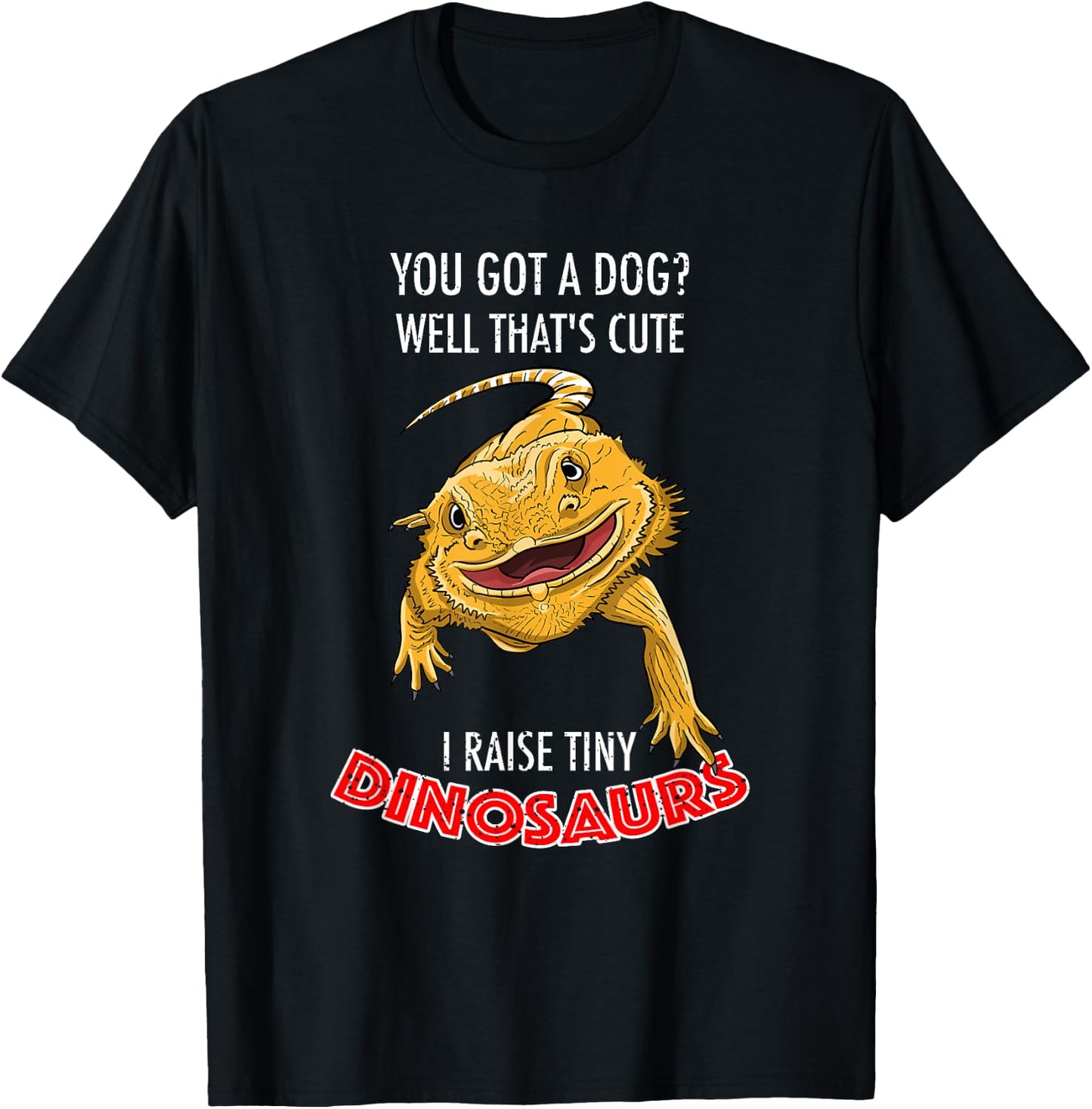 Cool I Raise Tiny Dinosaurs | Funny Bearded Dragon Pet Gift T-Shirt - T-Shirt | Black