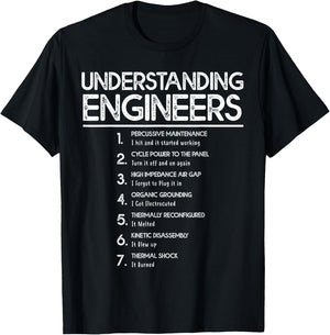 Engineering Humor Funny Understanding Engineers T-Shirt - T-Shirt | Black