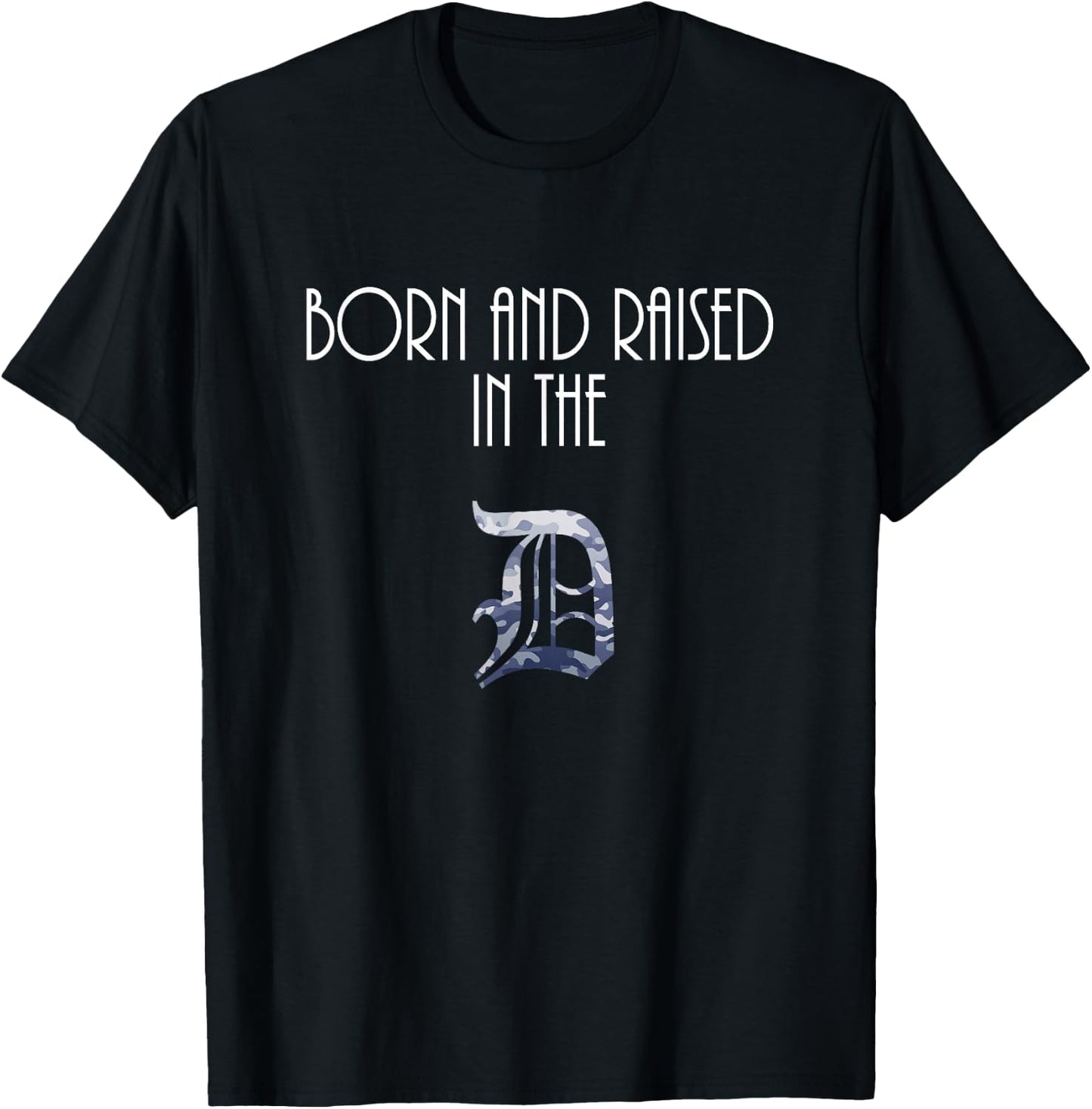 Born and Raised in the D Detroit Camo T-Shirt - T-Shirt | Black