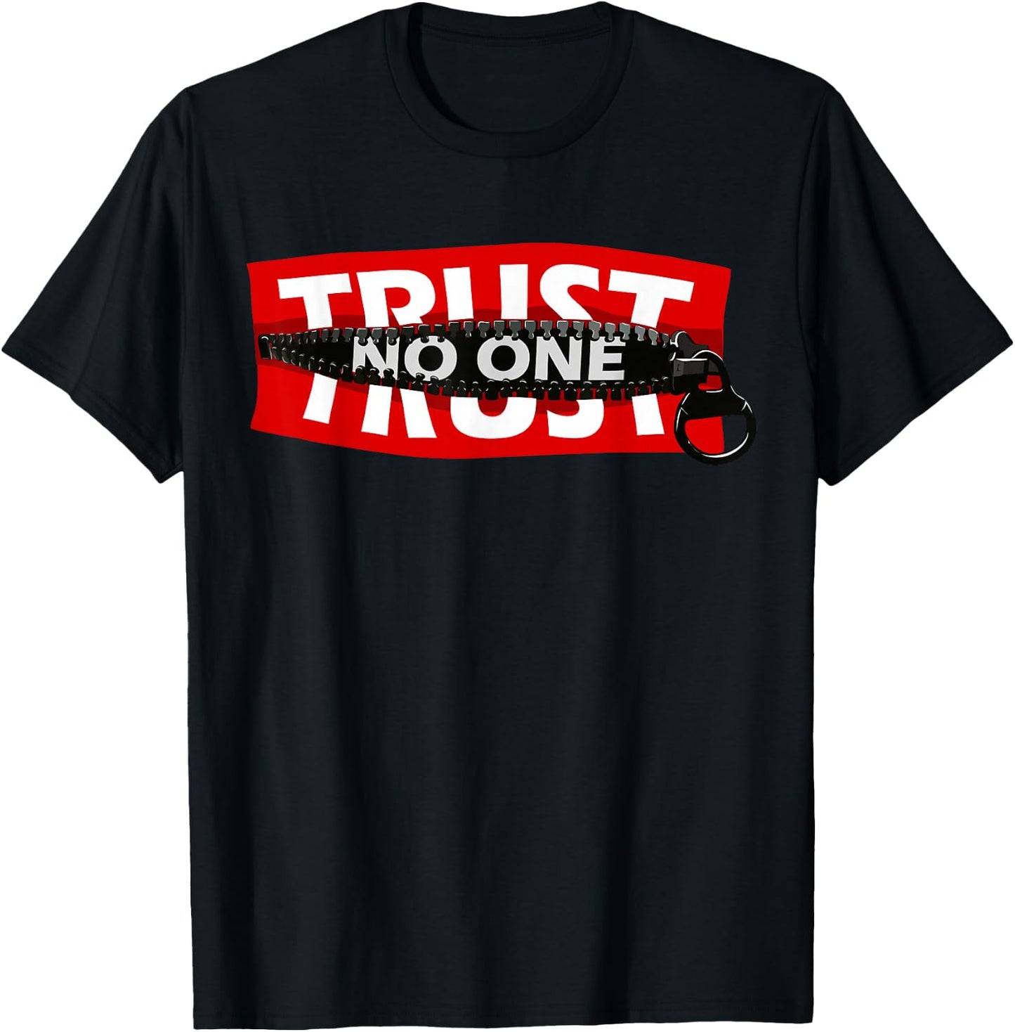 Trust No One Graphic - Cool Motivational Quotes Graphic T-Shirt - T-Shirt | Black