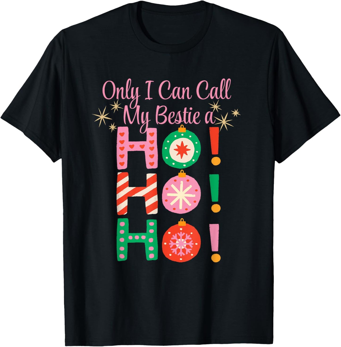 Only I Can Call My Bestie A Ho Ho Ho Christmas Vintage T-Shirt - T-Shirt | Black