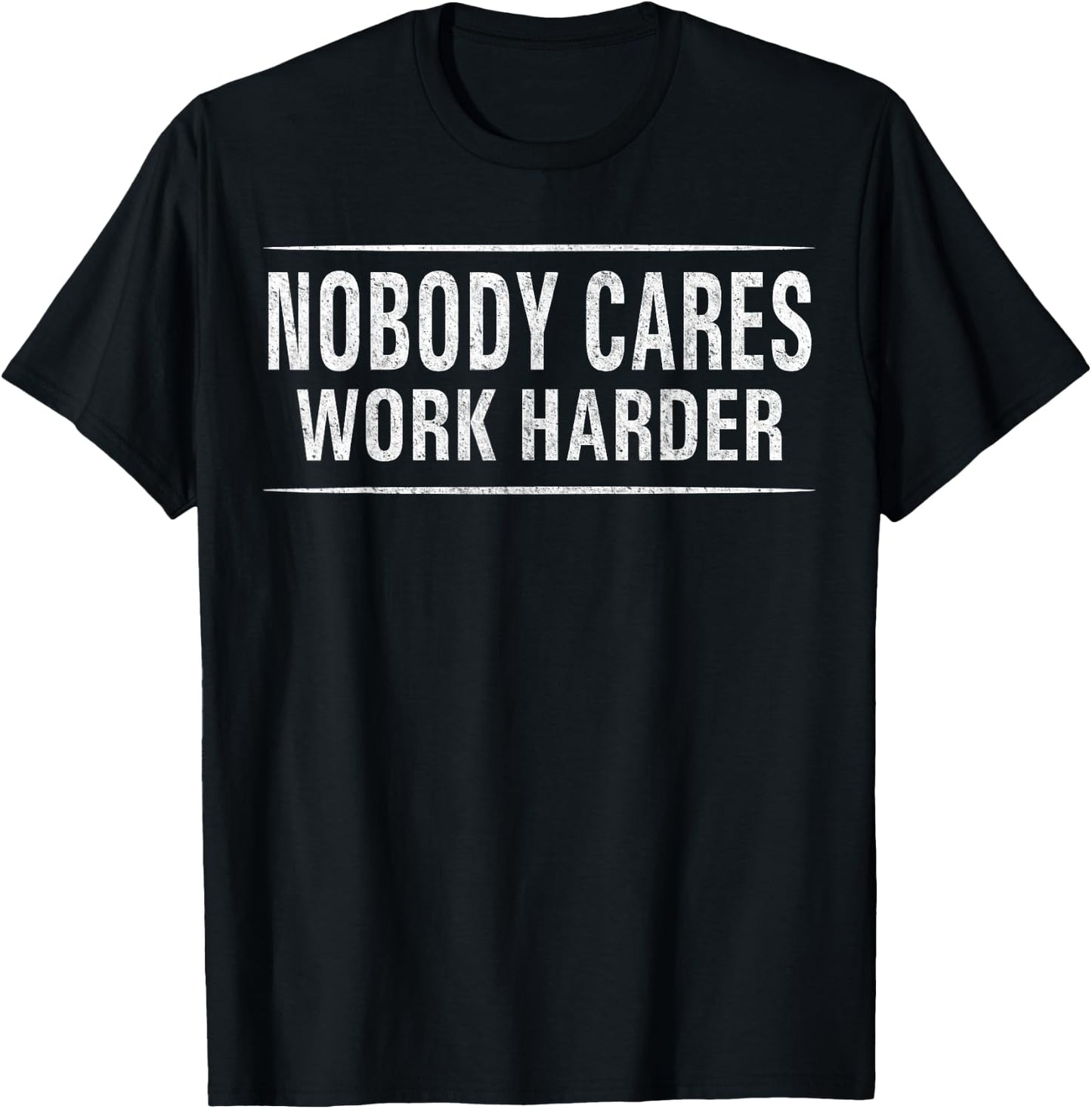 Nobody Cares Work Harder Motivational Fitness Workout Gym T-Shirt - T-Shirt | Black