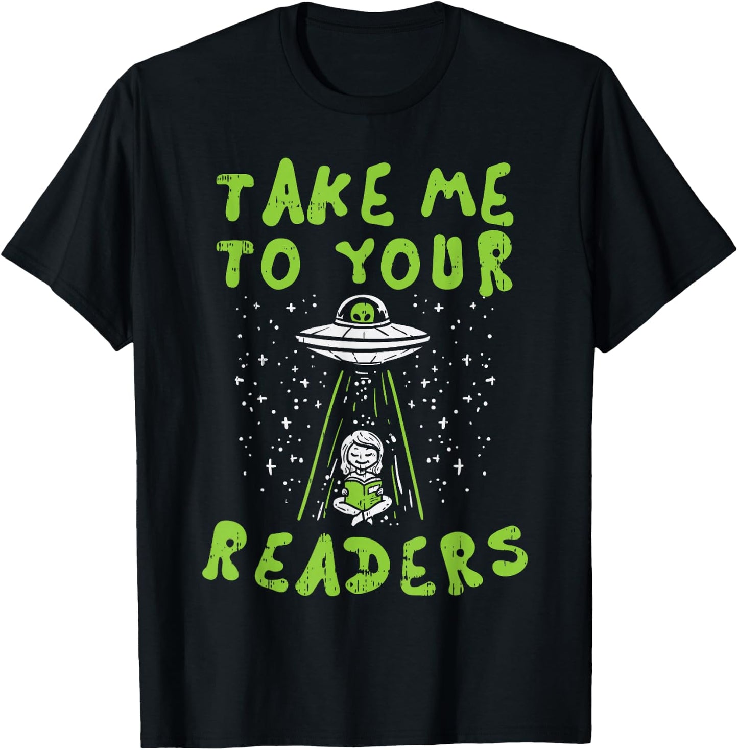 Take Me To Your Readers Alien Funny Reading Librarian Gift T-Shirt - T-Shirt | Black