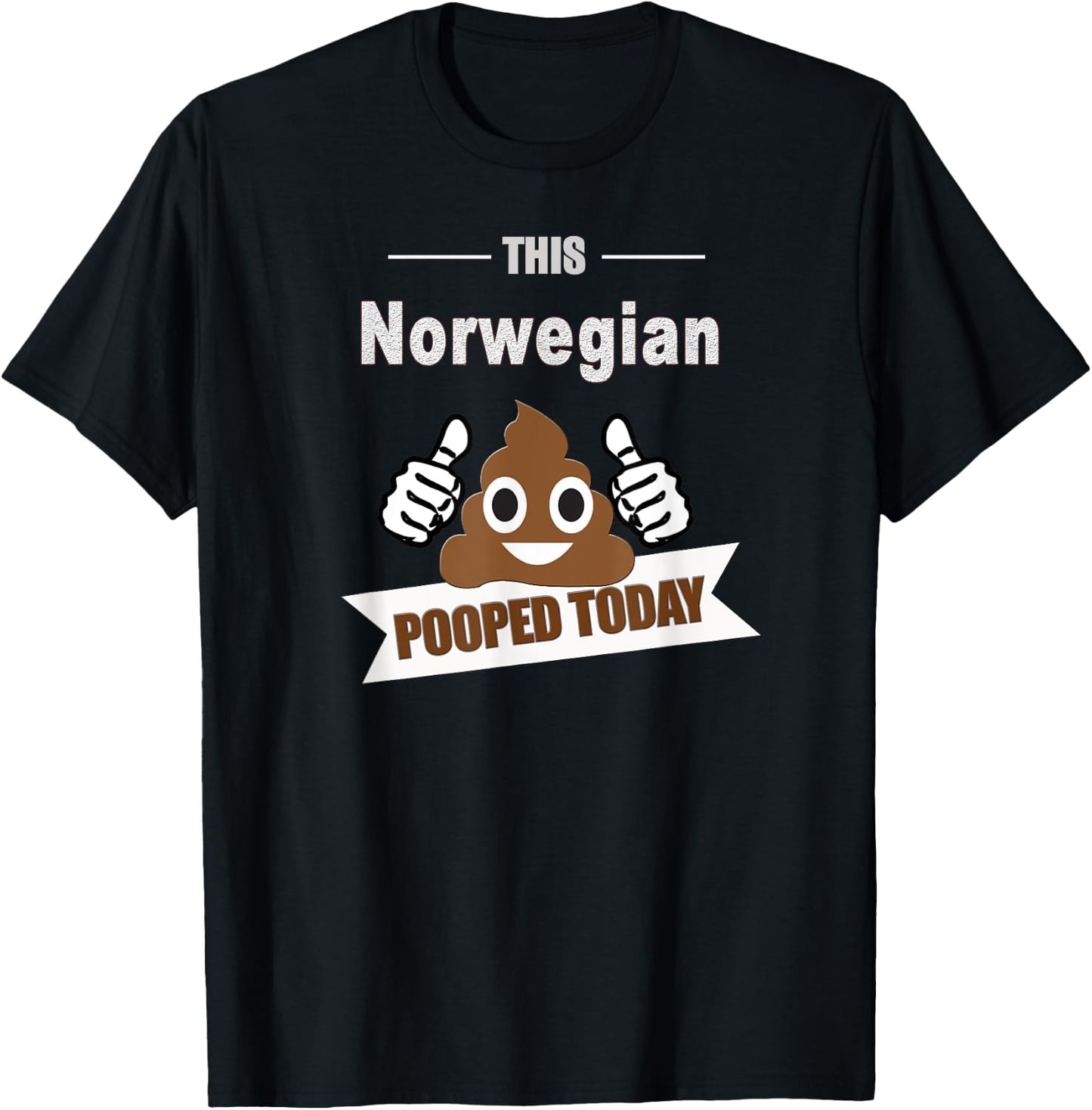 Norwegian pooped, funny Norway Europe T-Shirt - T-Shirt | Black