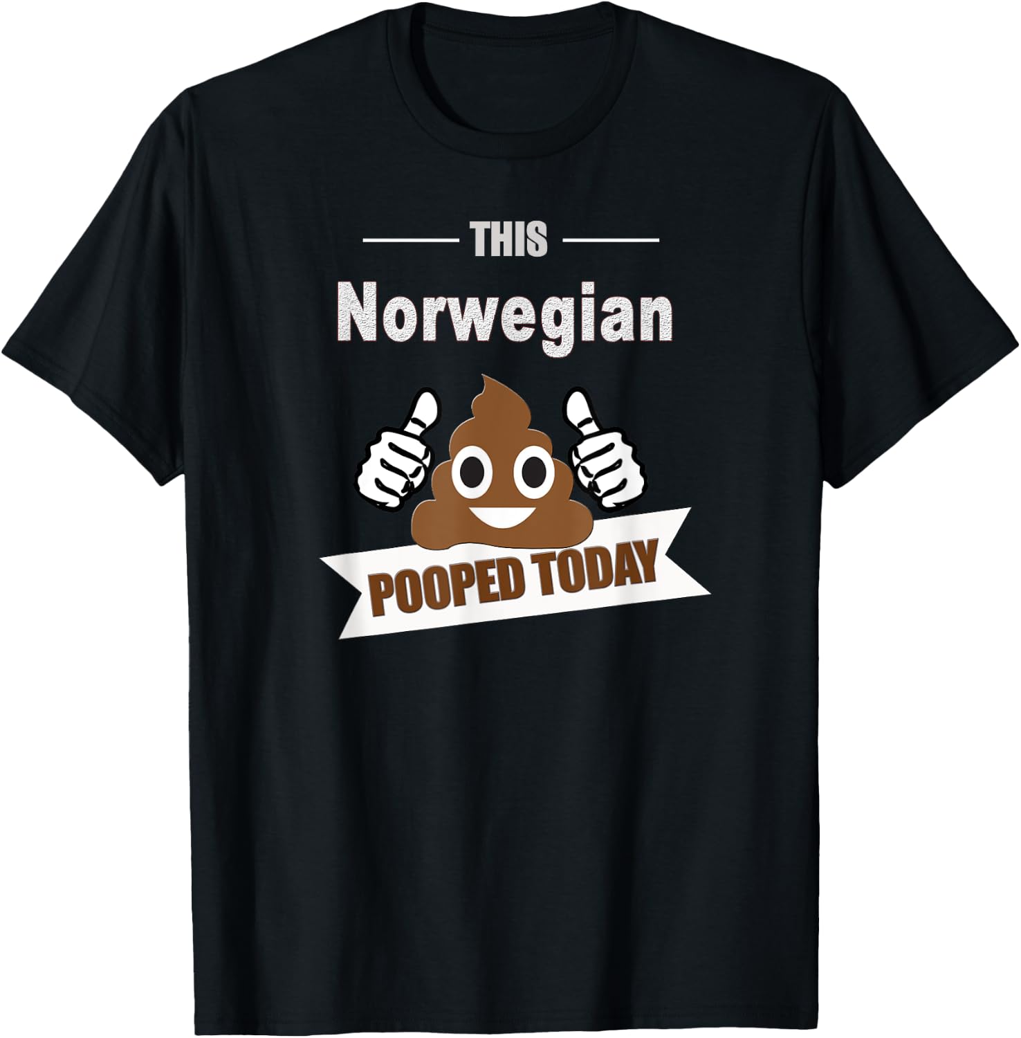 Norwegian pooped, funny Norway Europe T-Shirt - T-Shirt | Black