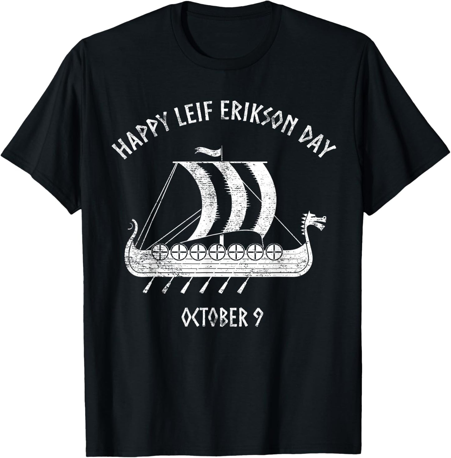 Happy Leif Erikson Day October 9 Viking Long Ship T-Shirt - T-Shirt | Black