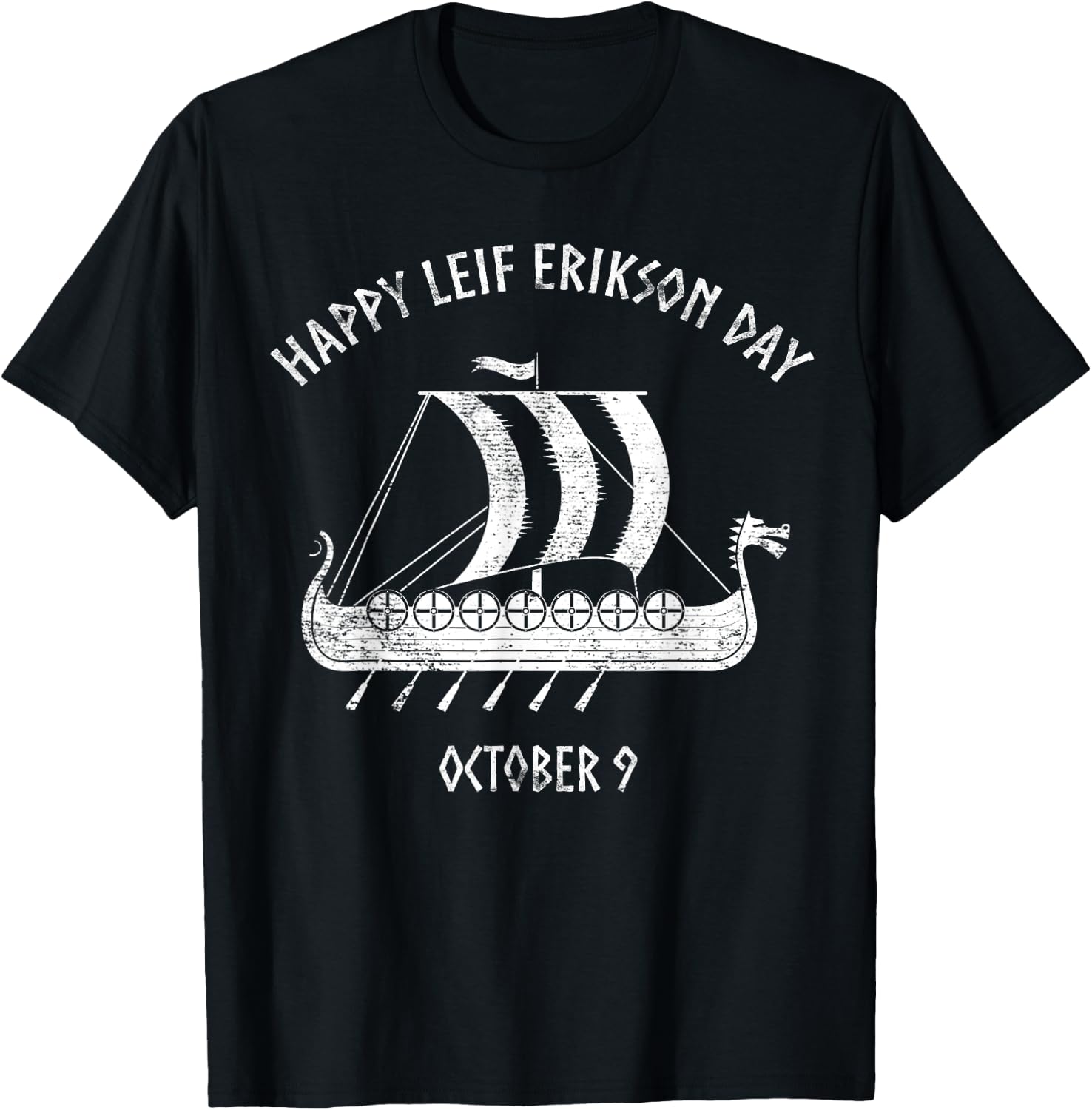 Happy Leif Erikson Day October 9 Viking Long Ship T-Shirt - T-Shirt | Black