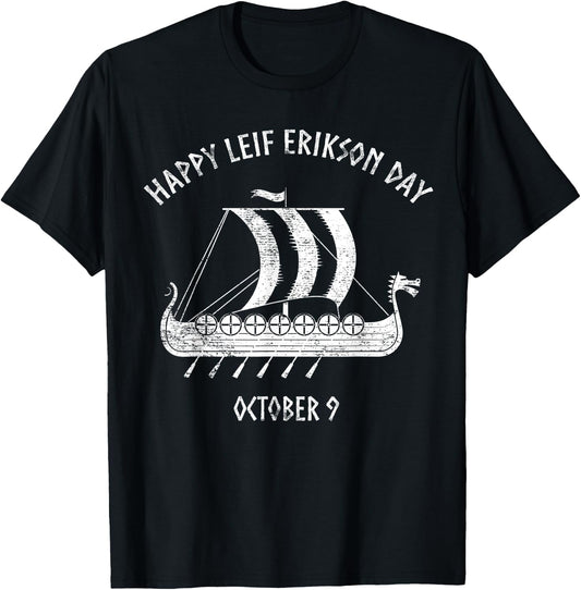 Happy Leif Erikson Day October 9 Viking Long Ship T-Shirt - T-Shirt | Black