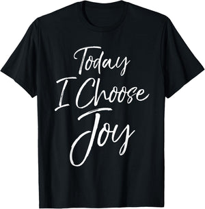 Cute Christian Worship Gift Today I Choose Joy T-Shirt - T-Shirt | Black