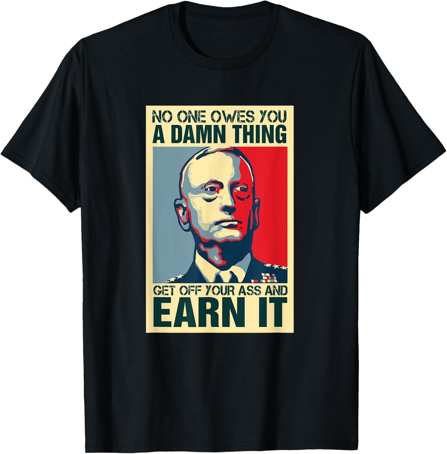 General Mattis Poster - No One Owes You Military T-Shirt - T-Shirt | Black