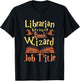 Librarian Because Book Wizard Not A Job Title Gift T-Shirt - T-Shirt | Black