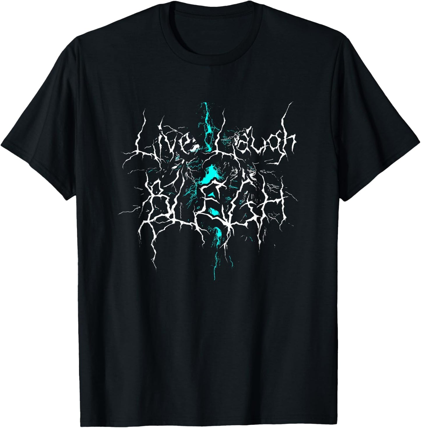 Live Laugh Blegh Metalcore Deathcore Heavy Metal Metalhead T-Shirt - T-Shirt | Black