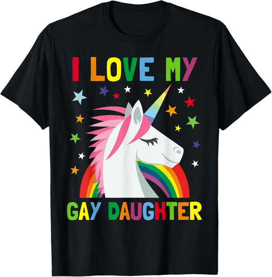 I Love My Gay Daughter Unicorn Parent of Gay Child T-Shirt - T-Shirt | Black
