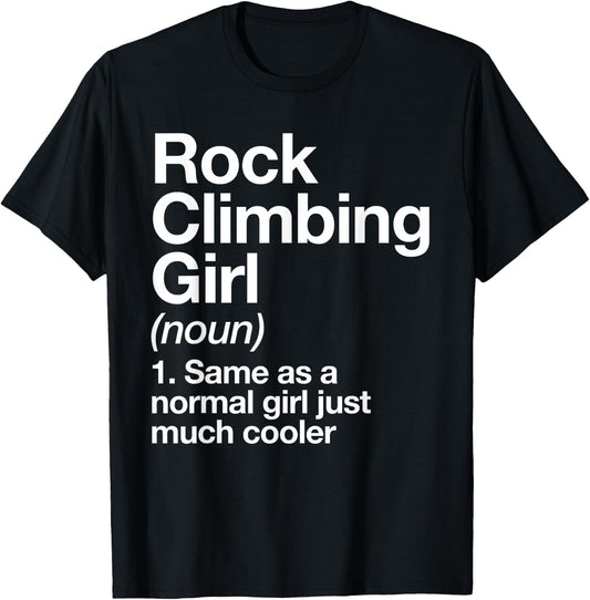 Rock Climbing Girl Definition Funny & Sassy Sports T-Shirt - T-Shirt | Black