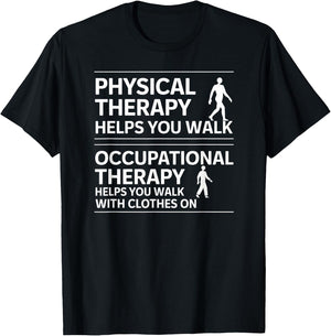Physical Therapy vs Occupational Therapy Funny OT vs PT T-Shirt - T-Shirt | Black