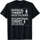 Physical Therapy vs Occupational Therapy Funny OT vs PT T-Shirt - T-Shirt | Black