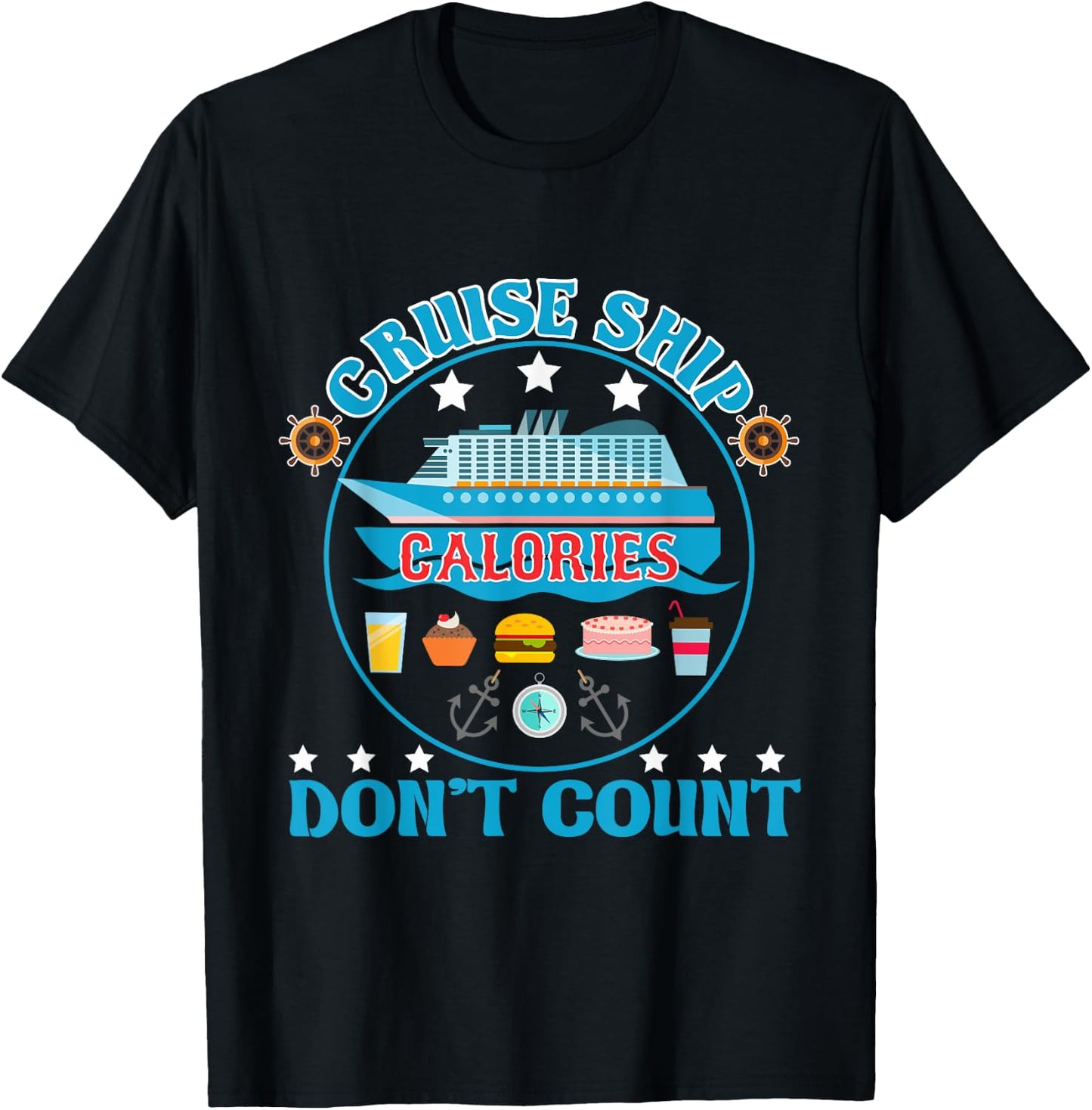 Cruise Ship Calories Don't Count Cruising Foodie T-Shirt - T-Shirt | Black