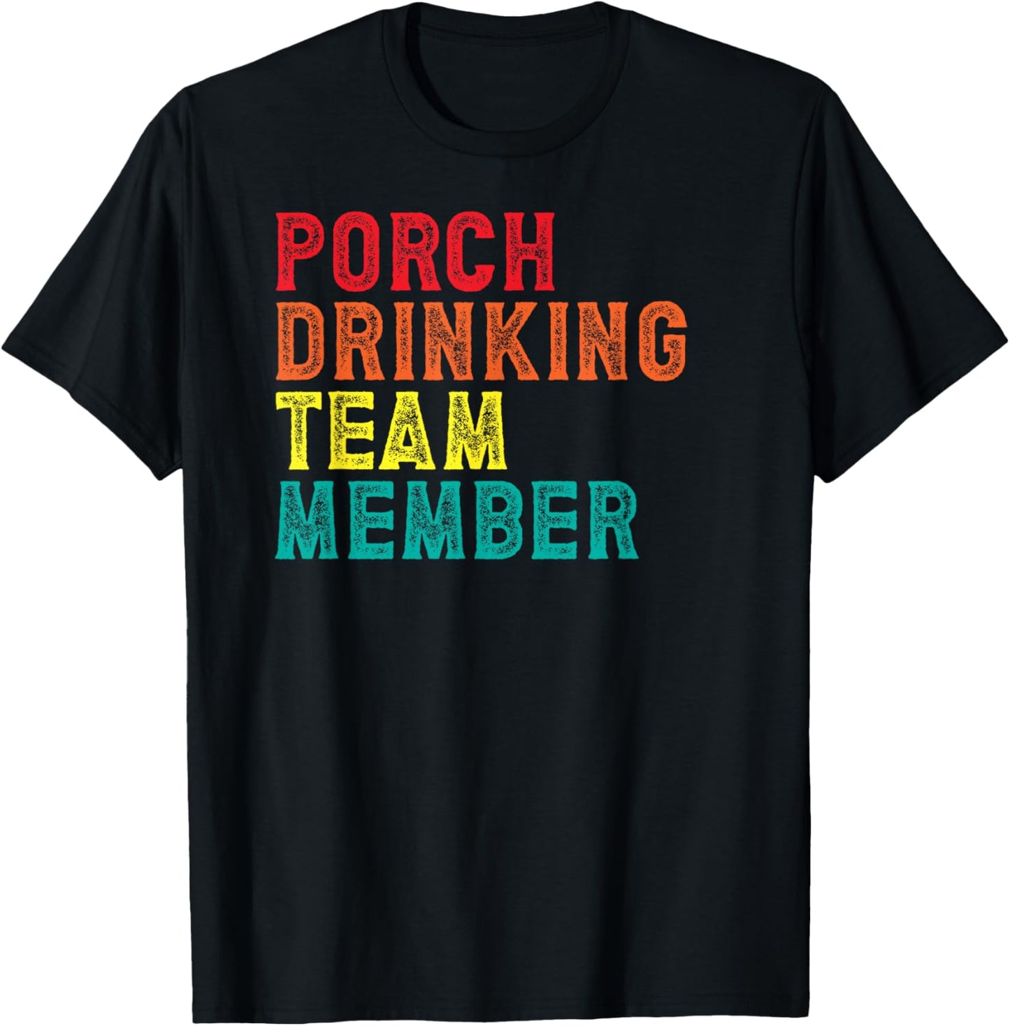 Porch Drinking Day Team Member Drinker Dad Beer T-Shirt - T-Shirt | Black