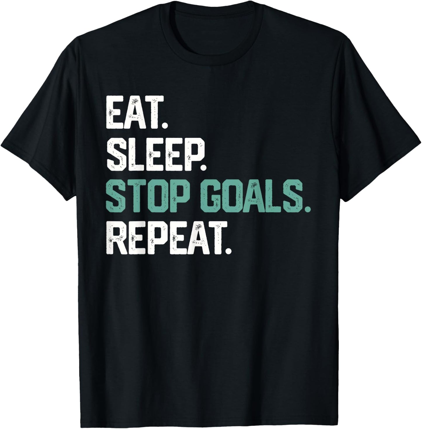 EAT Sleep Stop Goals Repeat Goalie Soccer Hockey Kids T-Shirt - T-Shirt | Black