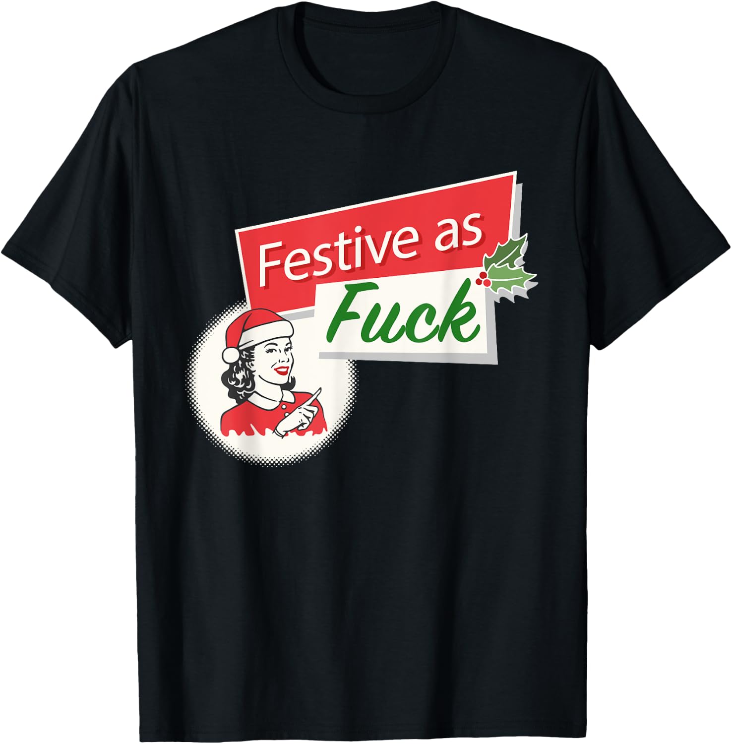 Funny Festive As Fuck Inappropriate Christmas Adult T-Shirt - T-Shirt | Black