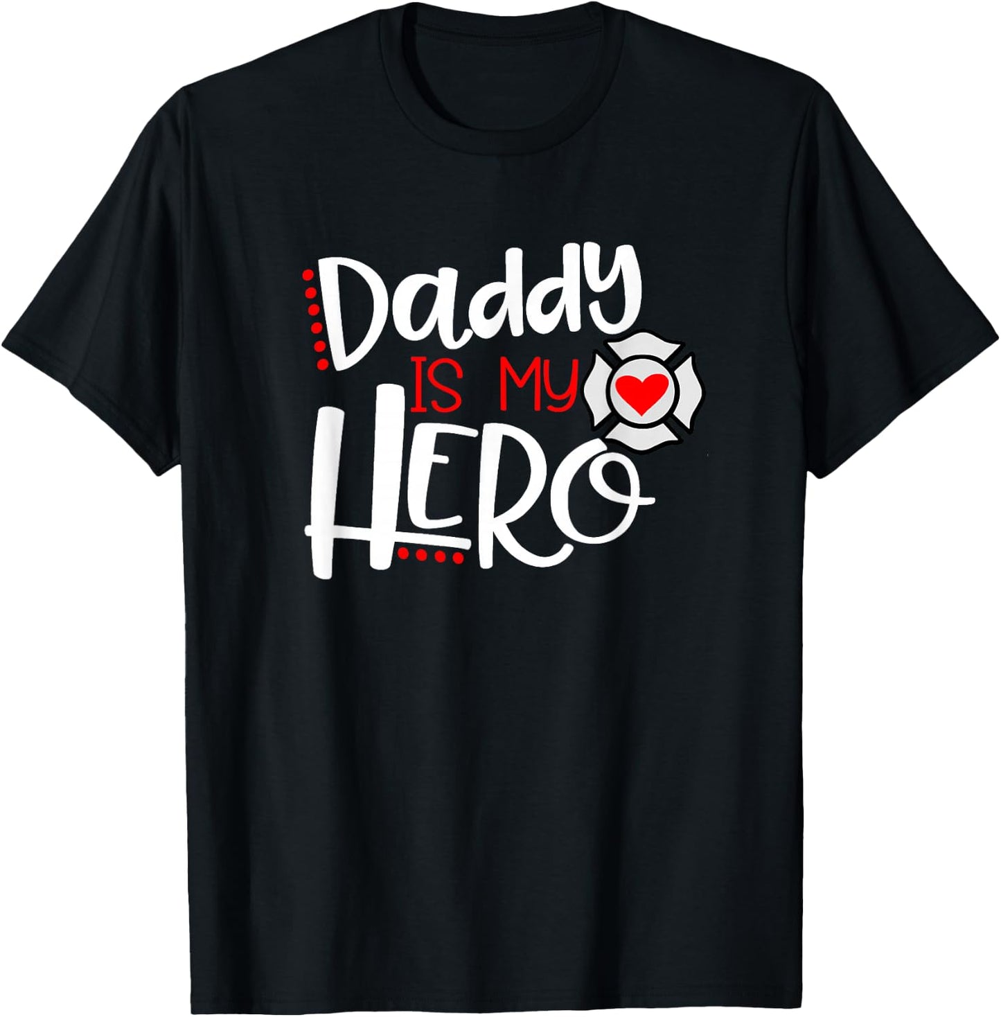 Daddy is my Hero Firefighter Fireman Son Daughter T-Shirt - T-Shirt | Black