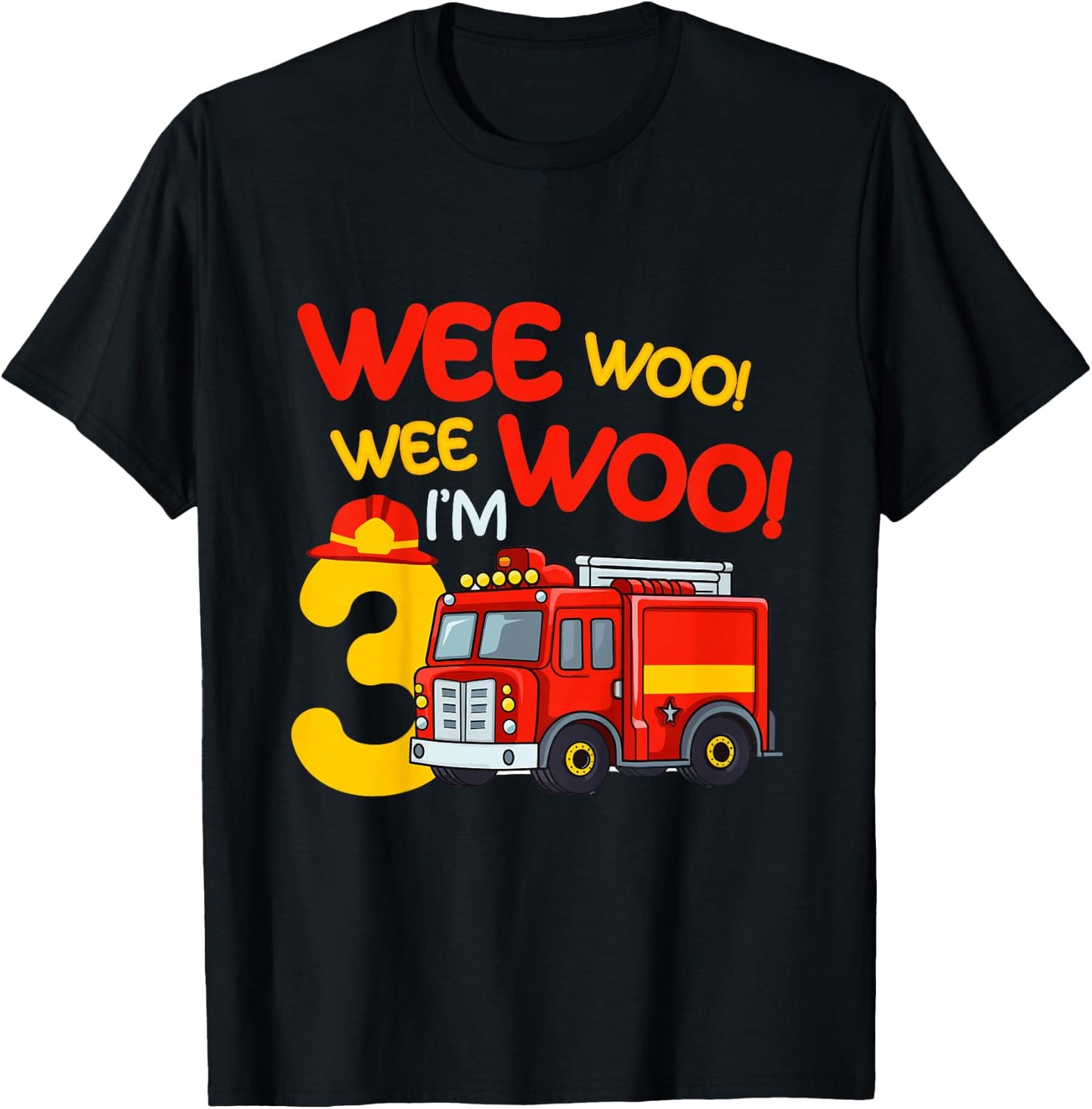 Kids Wee Woo I'm 3 Years Old Firefighter 3rd Birthday Fire Truck T-Shirt - T-Shirt | Black