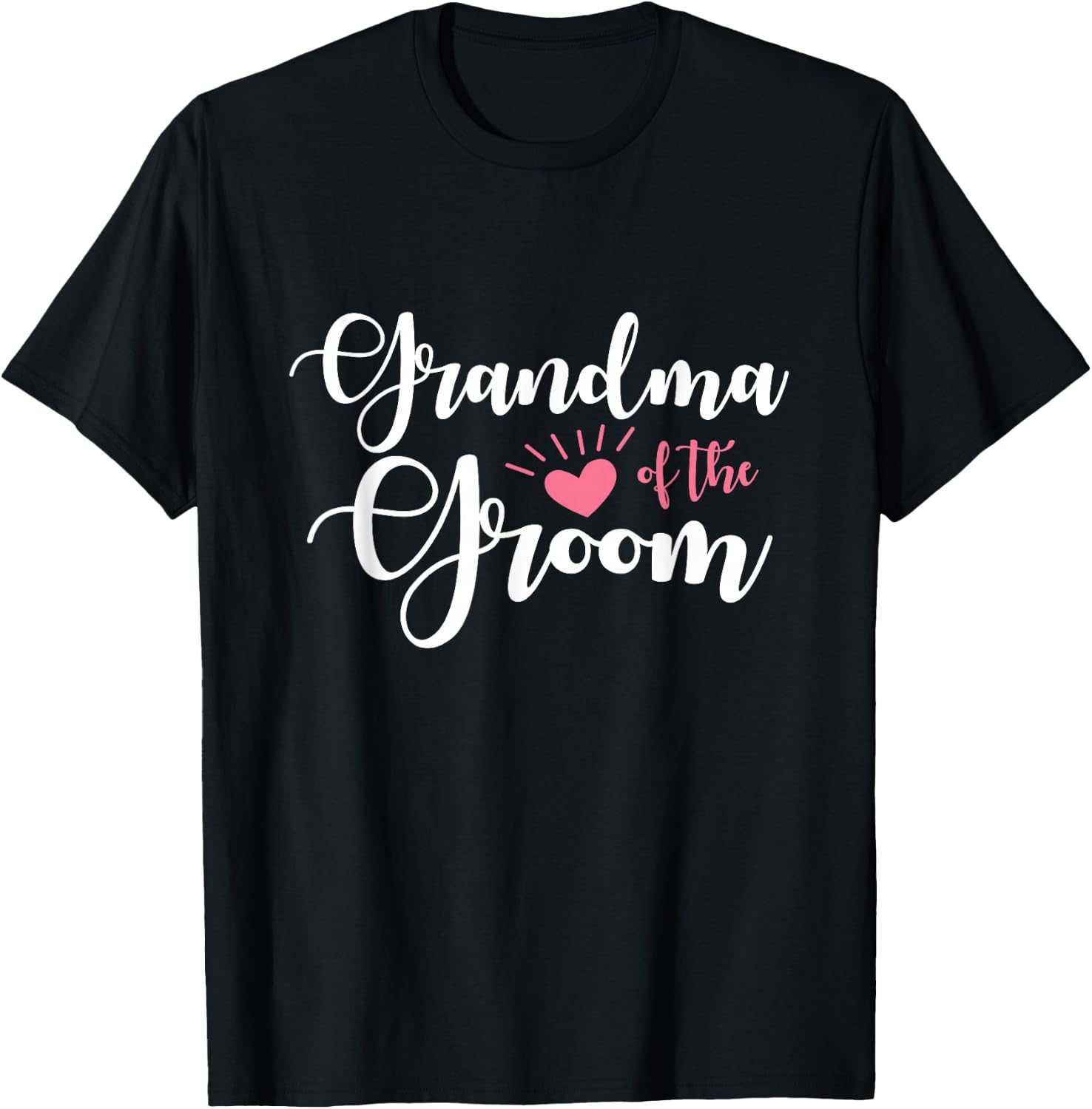Grandma of The Groom Heartfelt Wedding Party Groomsmen Women T-Shirt - T-Shirt | Black