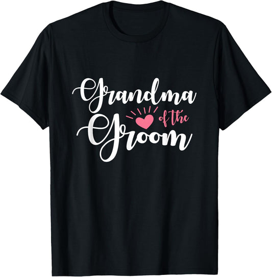 Grandma of The Groom Heartfelt Wedding Party Groomsmen Women T-Shirt - T-Shirt | Black