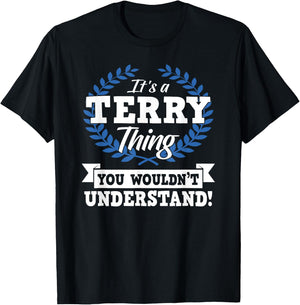 It's A Terry Thing You Wouldn't Understand Name Shirt T-Shirt - T-Shirt | Black
