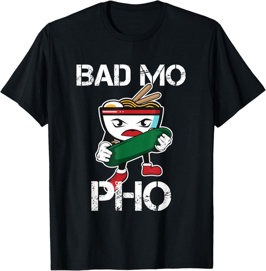 Bad Mo Pho print Funny Vietnamese Food Pun T-Shirt - T-Shirt | Black