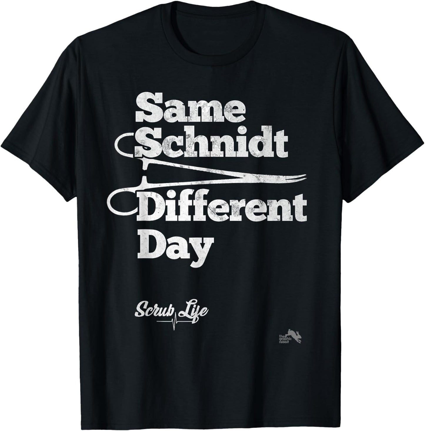Same Schnidt Different Day T Shirt Nurse & Surgical Tech T-Shirt - T-Shirt | Black