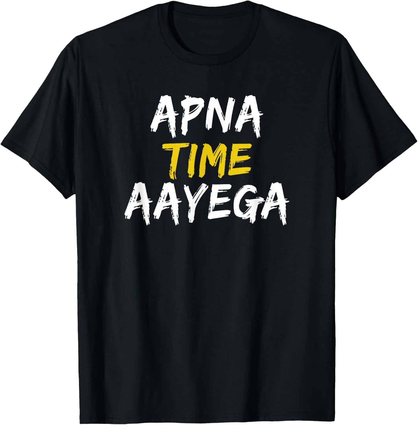 Apna Time Aayega T-Shirt - T-Shirt | Black