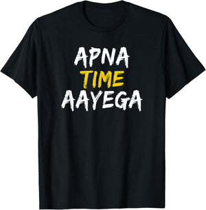 Apna Time Aayega T-Shirt - T-Shirt | Black