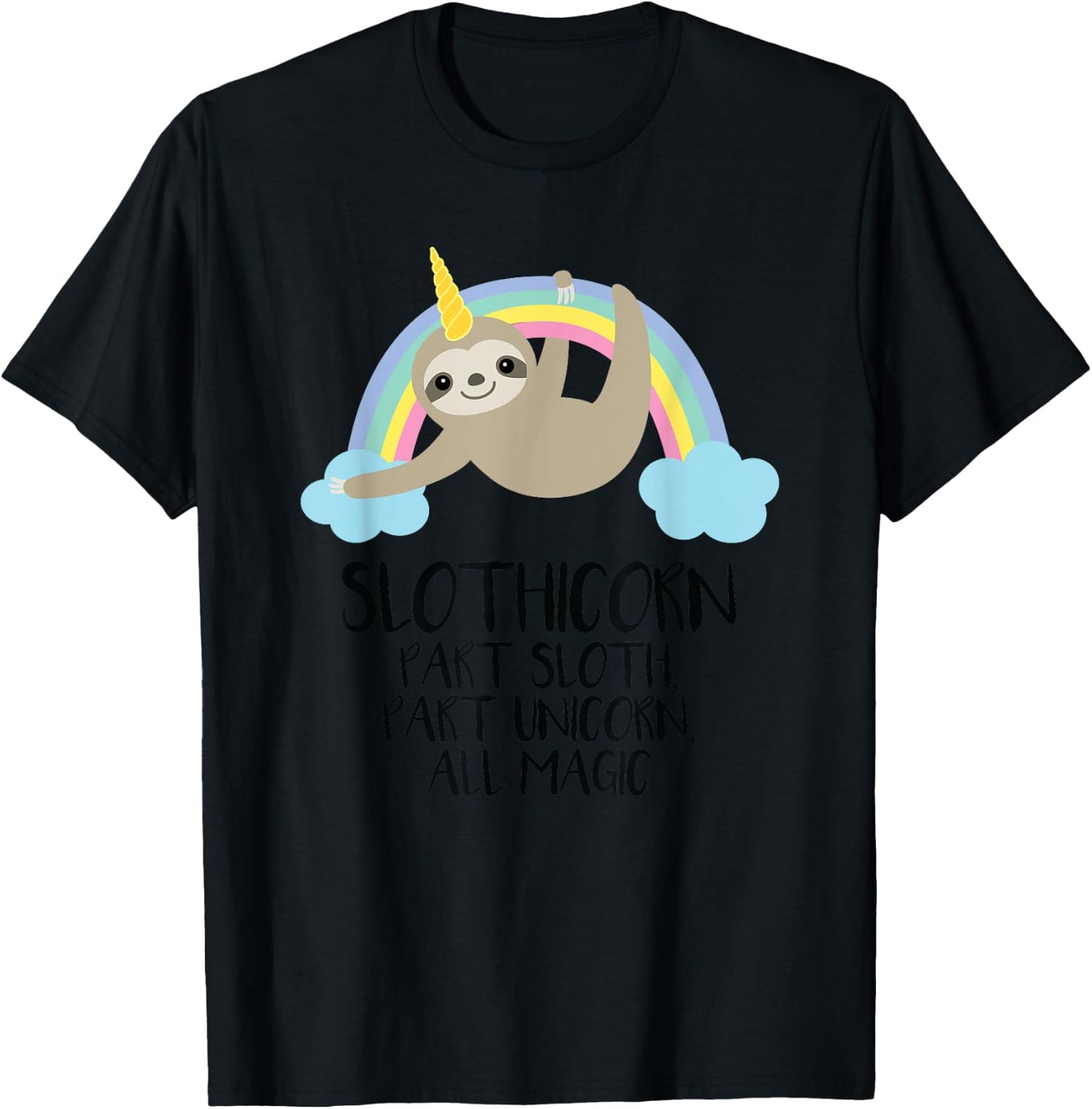Slothicorn Part Sloth Part Unicorn All Magic T Shirt Gift T-Shirt - T-Shirt | Black